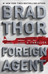 Foreign Agent: A Thriller (Scot Harvath)