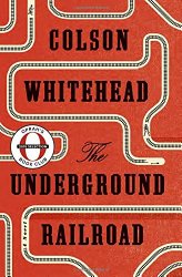 The Underground Railroad (Oprah’s Book Club): A Novel