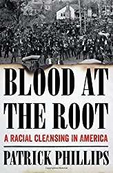 Blood at the Root: A Racial Cleansing in America