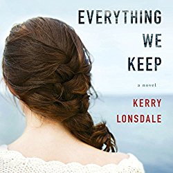 Everything We Keep: A Novel