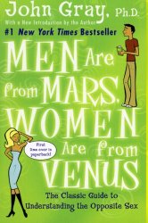 Men Are from Mars, Women Are from Venus: The Classic Guide to Understanding the Opposite Sex