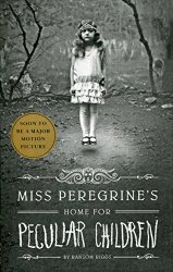 Miss Peregrine’s Home for Peculiar Children (Miss Peregrine’s Peculiar Children)
