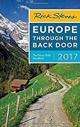 Rick Steves Europe Through the Back Door 2017