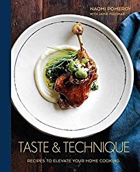 Taste & Technique: Recipes to Elevate Your Home Cooking