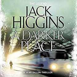 A Darker Place: Sean Dillon Series, Book 16