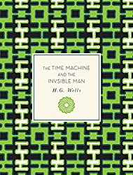 The Time Machine and The Invisible Man (Knickerbocker Classics)