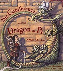 Sir Cumference and the Dragon of Pi (A Math Adventure)