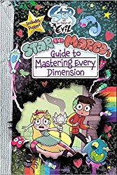 Star vs. the Forces of Evil Star and Marco’s Guide to Mastering Every Dimension (Guide to Life)