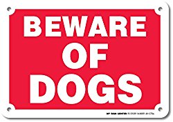 Beware of Dogs Warning Sign – Avoid Dog Bites – 7″x10″ – .040 Rust Free Heavy Duty Aluminum – Made in USA – UV Protected and Weatherproof – A81-275AL