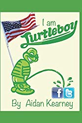 I Am Turtleboy: A teacher turned blogger battles big tech censorship, threats, and political correctness to protect free speech and democracy