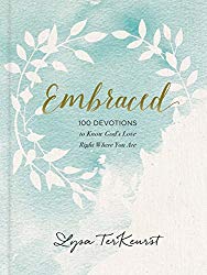 Embraced: 100 Devotions to Know God Is Holding You Close