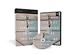 It’s Not Supposed to Be This Way Study Guide with DVD: Finding Unexpected Strength When Disappointments Leave You Shattered