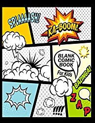 Blank Comic Book For Kids : Create Your Own Comics With This Comic Book Journal Notebook: Over 100 Pages Large Big 8.5″ x 11″ Cartoon / Comic Book With Lots of Templates (Blank Comic Books)