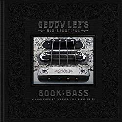 Geddy Lee’s Big Beautiful Book of Bass