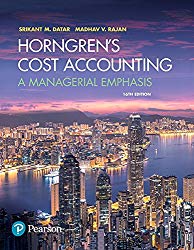 Horngren’s Cost Accounting: A Managerial Emphasis (16th Edition)