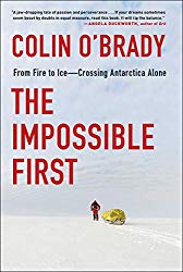 The Impossible First: From Fire to Ice_Crossing Antarctica Alone