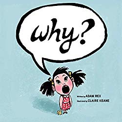 Why?: (Funny Children’s Books, Preschool Books, Early Elementary School Stories)