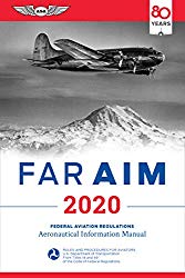 FAR/AIM 2020: Federal Aviation Regulations/Aeronautical Information Manual (FAR/AIM Series)