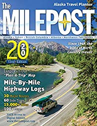 The MILEPOST 2020: Alaska Travel Planner